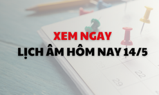 Âm lịch hôm nay 14/5 - Lịch âm 14/5 - Lịch vạn niên ngày 14/5/2026