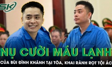 Phẫn nộ với nụ cười máu lạnh của Bùi Đình Khánh tại tòa, khai rành rọt quá trình nổ súng và bỏ trốn
