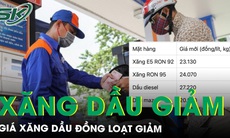 Giá xăng dầu đồng loạt giảm, có loại giảm gần 700 đồng/lít, xăng RON95 về sát 24.000 đồng/lít