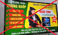Nhiều quảng cáo thuốc y học cổ truyền không đúng sự thật, Bộ Y tế yêu cầu kiểm tra đột xuất, xử lý nghiêm