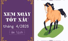 Tra cứu ngày tốt - xấu tháng 4 âm lịch năm 2026 chính xác