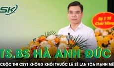 TS.BS Hà Anh Đức: Cuộc thi 'Cơ sở y tế không khói thuốc lá' lần II sẽ tạo sức lan tỏa mạnh mẽ