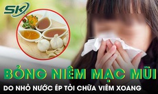 Nhỏ nước ép tỏi chữa viêm xoang, bé gái 14 tuổi bỏng niêm mạc mũi