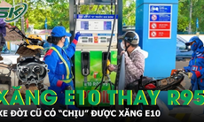 Xăng E10 thay R95: Xe đời cũ, máy cắt cỏ, máy bơm phun thuốc có “chịu” được xăng E10?