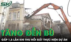 Hà Nội đề xuất đền bù gấp 1,5 lần khi thu hồi đất thực hiện dự án