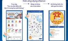 Học sinh có thể tra cứu địa điểm thi lớp 10 trên ứng dụng iHanoi