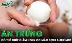 Ăn trứng thường xuyên có thể giúp giảm nguy cơ mắc bệnh Alzheimer