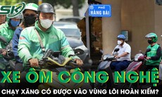 Từ 1/7, xe ôm công nghệ chạy xăng có còn được vào vùng lõi Hoàn Kiếm?
