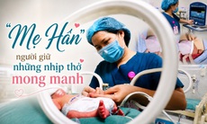 'Mẹ Hân' - người giữ những nhịp thở mong manh