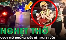 Nghẹt thở hành trình 10 phút CSGT mở đường cứu bé trai 3 tuổi hóc dị vật