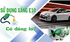 'Sử dụng xăng E10 có đáng lo?': Chuyên gia nói gì?