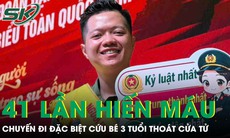Đại úy công an 41 lần hiến máu và chuyến đi đặc biệt cứu bé 3 tuổi thoát cửa tử