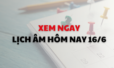Âm lịch hôm nay 16/6 - Lịch âm 16/6 - Lịch vạn niên ngày 16/6/2026