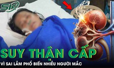 Cụ bà 76 tuổi hôn mê, suy thận cấp vì sai lầm phổ biến nhiều người mắc