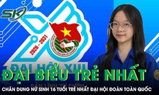 Thành tích đáng nể của nữ sinh trẻ tuổi nhất tham dự Đại hội Đoàn toàn quốc