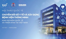 [LIVE 13:30] Hội thảo quốc tế: Chuyển đổi số Y tế và xây dựng Bệnh viện thông minh: Kinh nghiệm quốc tế và triển khai tại Việt Nam