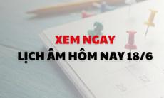 Âm lịch hôm nay 18/6 - Lịch âm 18/6 - Lịch vạn niên ngày 18/6/2026