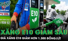Giá xăng dầu đồng loạt giảm mạnh, xăng E10 về dưới 21.000 đồng/lít