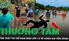 Xót xa tìm thấy thi thể nam sinh lớp 12 trước kỳ thi tốt nghiệp, gia đình đau đớn khi nhận tin dữ