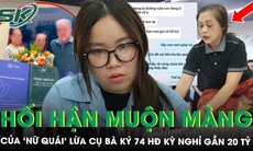 Giọt nước mắt hối hận muộn màng của ‘nữ quái’ lừa cụ bà ký 74 hợp đồng kỳ nghỉ gần 20 tỷ đồng