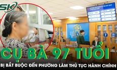 Vụ cụ bà gần 100 tuổi bị bắt buộc đến phường làm thủ tục hành chính: Cán bộ đến nhà xin lỗi