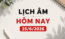 Âm lịch hôm nay 25/6 - Lịch âm 25/6 - Lịch vạn niên ngày 25/6/2026