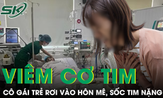 Viêm cơ tim tối cấp khiến cô gái trẻ rơi vào hôn mê, sốc tim nặng