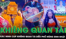 Công an vào cuộc xác minh vụ khiêng quan tài chứa người sống đi khắp phố để mừng sinh nhật