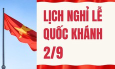 Chính thức: Nghỉ 5 ngày dịp Quốc khánh 2/9
