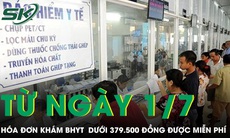 Từ 1/7, hóa đơn khám BHYT dưới 379.500 đồng được miễn phí hoàn toàn 