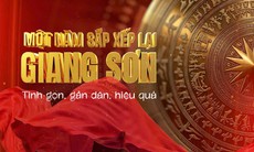 Phim tài liệu "Một năm sắp xếp lại giang sơn - Tinh gọn, gần dân, hiệu quả"