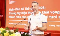Ngày Dân số thế giới 2026: 'Tương lai dân số Việt Nam bắt đầu từ khát vọng của người trẻ'