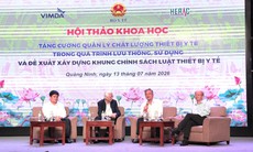 Xây dựng Luật Thiết bị y tế: Chính sách phải bắt nguồn từ thực tiễn, lấy người bệnh làm trung tâm