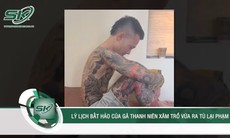 Bắt thanh niên xăm trổ cầm gậy, kiếm truy sát người kinh hoàng, lộ quá khứ 'vào tù ra tội'