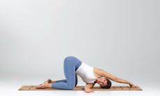 6 tư thế yoga giúp cơ thể dẻo dai, tinh thần thư thái