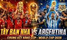 Kênh và link xem trực tiếp Tây Ban Nha vs Argentina - Chung kết World Cup 2026 ngày 20/7
