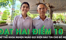 Nữ thủ khoa khối B00 nghẹn ngào gọi điện báo tin đạt hai điểm 10 tuyệt đối cho bố mẹ làm công nhân xa nhà