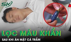 Người đàn ông 68 tuổi suy đa tạng phải lọc máu khẩn cấp sau khi ăn mật cá trắm