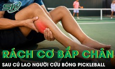 Lao người cứu bóng pickleball tưởng chỉ căng cơ, không ngờ rách cơ bắp chân nghiêm trọng