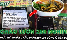 Bát cháo lươn 250.000 đồng ở Cửa Lò bị tố ‘chém đẹp’, chủ quán nói gì?