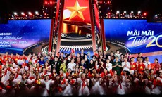 'Mãi mãi tuổi 20' – Tri ân những người đã hiến dâng tuổi xuân cho Tổ quốc