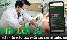 Ho nhiều tuần, người đàn ông phát hiện mắc lao phổi sau khi tự chữa theo AI