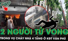 Cháy dữ dội nhà 4 tầng ở khu đô thị Văn Phú, 2 người tử vong, nhân chứng kể khoảnh khắc ám ảnh