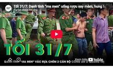 Tối 31/7: Danh tính 'ma men' uống rượu say mèm, hung hãn vác rựa chém 2 cán bộ công an ở Quảng Trị