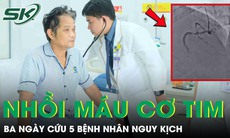 Ba ngày cứu sống 5 người nhồi máu cơ tim nguy kịch