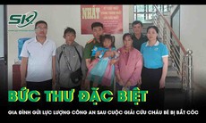 Bức thư đặc biệt của gia đình gửi lực lượng Công an sau cuộc giải cứu cháu bé bị bắt cóc
