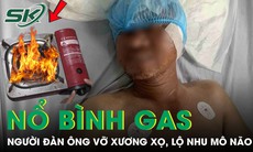 Đang ăn trưa, người đàn ông 49 tuổi bị bình gas mini bắn trúng đầu, vỡ xương sọ