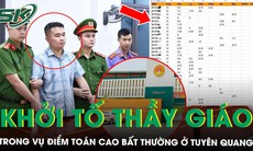 Khởi tố, bắt tạm giam thầy giáo Nguyễn Hà Duy trong vụ điểm toán cao bất thường ở Tuyên Quang