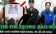 Vụ thi thể nữ trong bao bố trên sông Sài Gòn: Nghi phạm là chồng nạn nhân, hé lộ lời khai ban đầu