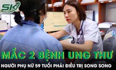 Người phụ nữ mắc cùng lúc ung thư vú di căn và ung thư phổi nguyên phát giai đoạn 3